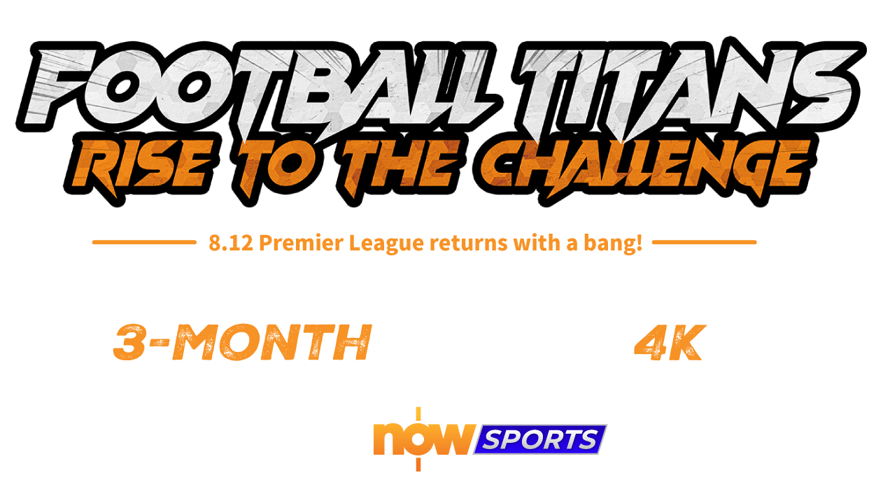Football Titans Rise to the Challenge 8.12 Premier League returns with a bang!